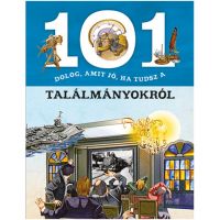 101 de lucruri pe care este bine să le știi despre invenții - carte educativă