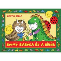 Cartea de povești Bogyó, Babóca și dinozaurii - Pagony - c/a/Cartea-de-povesti-Bogyo-Baboca-si-dinozaurii--Pagony-1.jpg