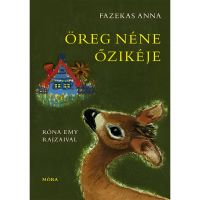 Móra: Anna Fazekas - Bătrâna și căprioara ei carte de povești - m/o/Mora-Anna-Fazekas--Batrana-si-caprioara-ei-carte-de-povesti-1.jpg