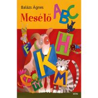 Móra: Balázs Ágnes - Abecedarul povestitor - m/o/Mora-Balazs-Agnes--Abecedarul-povestitor-1.jpg