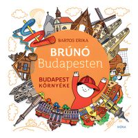 Móra: Bartos Erika - Brunó în Budapesta 6. - Împrejurimile Budapestei - m/o/Mora-Bartos-Erika--Bruno-in-Budapesta-6--Imprejurimile-Budapestei-1.jpg