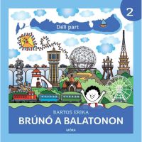 Móra: Bartos Erika - Bruno la Balaton 2. - Partea de sud - m/o/Mora-Bartos-Erika--Bruno-la-Balaton-2--Partea-de-sud-1.jpg