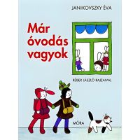Móra: Janikovszky Éva - Sunt deja la grădiniță carte de povești - m/o/Mora-Janikovszky-Eva--Sunt-deja-la-gradinita-carte-de-povesti-1.jpg