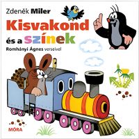 Móra: Zdeněk Miler și Romhányi Ágnes - Carticica cu versuri despre culori cu Krtek - m/o/Mora-Zdenek-Miler-si-Romhanyi-Agnes--Carticica-cu-versuri-despre-culori-cu-Krtek-1.jpg