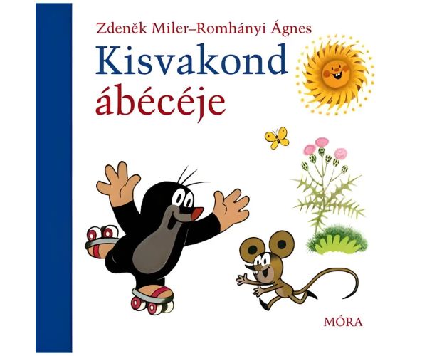 Móra: Zdeněk Miler și Romhányi Ágnes - Abecedarul lui Kisvakond, carte cu rime