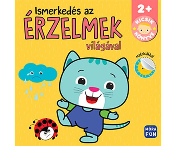 Móra: Cartea celor mici - Familiarizarea cu lumea emoțiilor