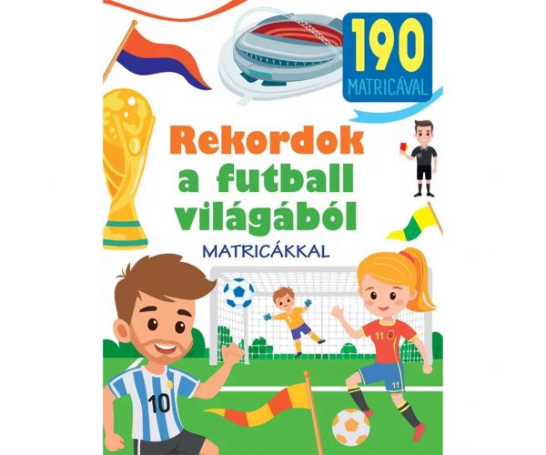 Recorduri din lumea fotbalului carte educativă cu autocolante