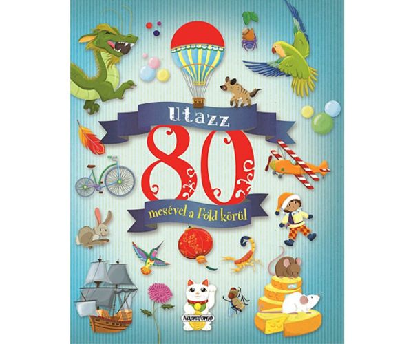Călătorește cu 80 de povești în jurul lumii carte de povești