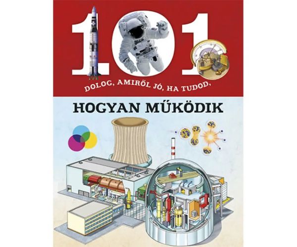 101 de lucruri pe care e bine să știi cum funcționează carte de popularizare a științei