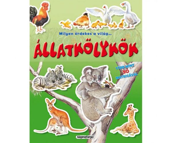 Ce interesantă este lumea... Caiet cu autocolante despre puii de animale
