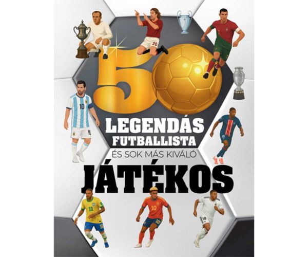 50 de fotbaliști legendari - și mulți alți jucători excelenți
