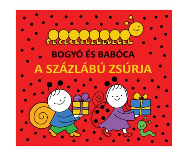 Bogyó și Babóca - Petrecerea Centipedului carte de povești - Pagony
