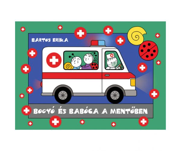 Bogyó și Babóca în ambulanță - carte de povești - Pagony