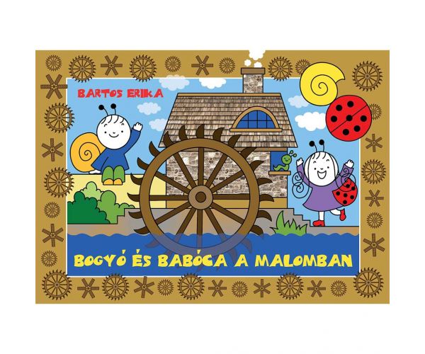 Bogyó și Babóca la moară - carte de povești - Pagony