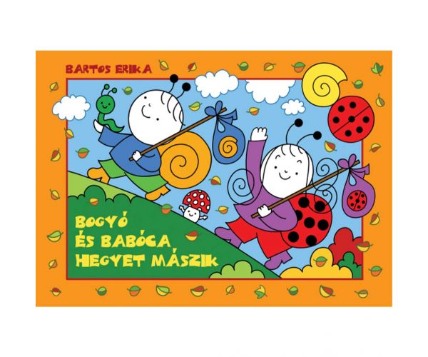 Bogyó și Babóca urcă pe munte carte de povești - Pagony
