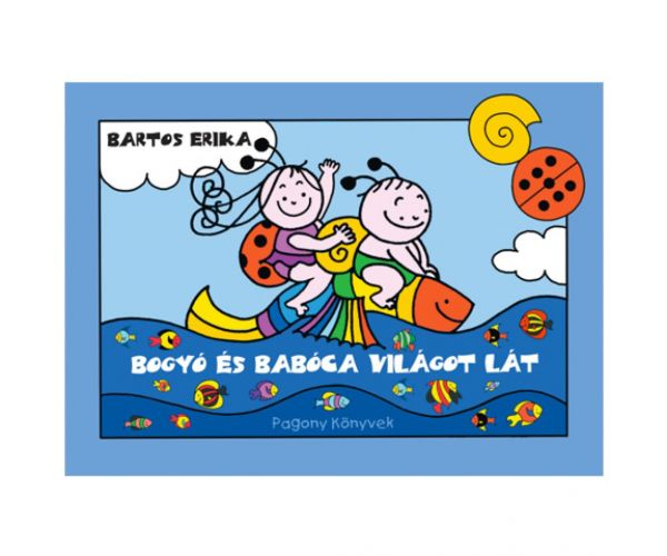 Bogyó și Babóca văd lumea - carte de povești - Pagony