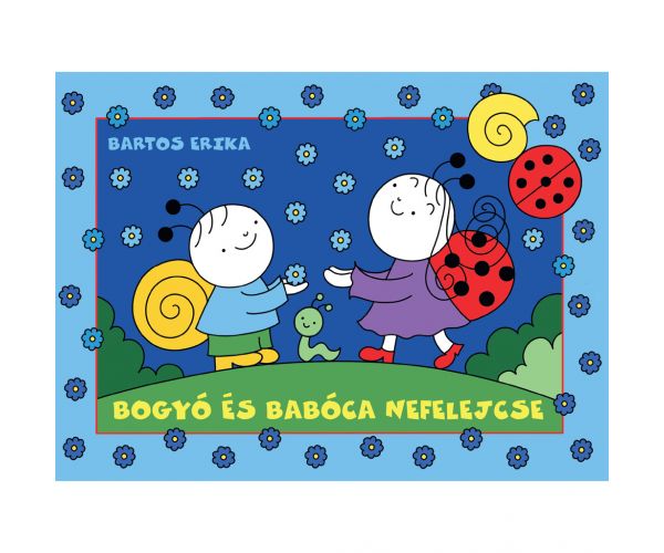 Bogyó és Babóca nefelejcse mesekönyv - Pagony