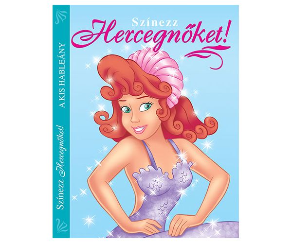 Színezz Hercegnőket! - A kis hableány kifestő