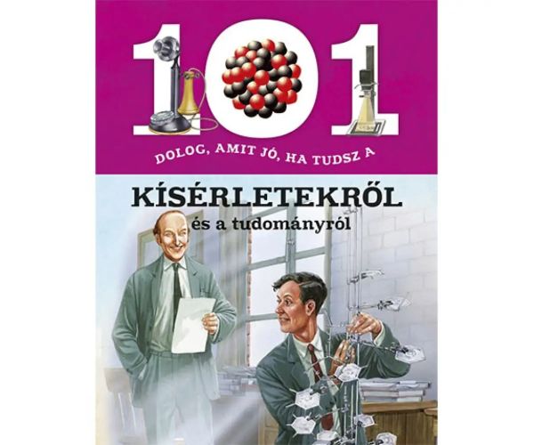 101 de lucruri pe care e bine să le știi despre experimente și știință carte de popularizare a științei