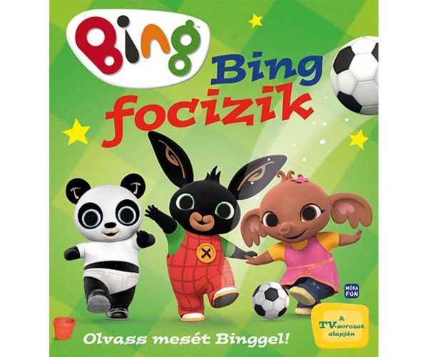 Móra: Citește o poveste cu Bing! - Bing joacă fotbal