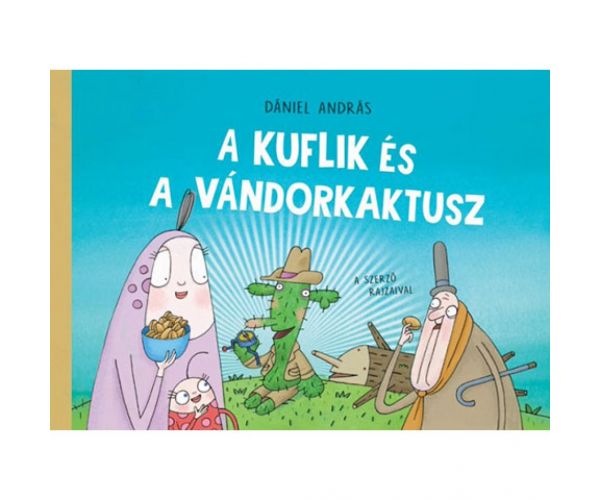 Kuflik și cactusul călător - Pagony