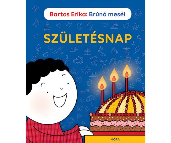 Móra: Bartos Erika - Poveștile lui Brúnó - Carte de povești de ziua de naștere