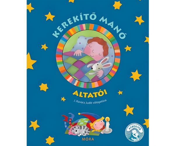 Móra: J. Kovács Judit - Cartea de poezii de adormit a spiridușului Kerekítő