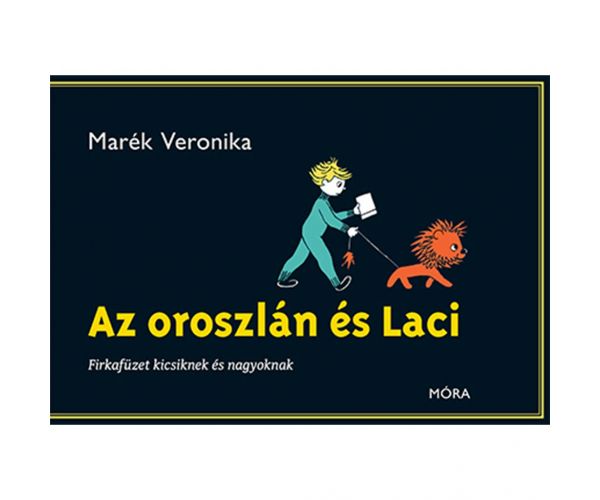 Móra: Leul și caietul de schițe al lui Laci