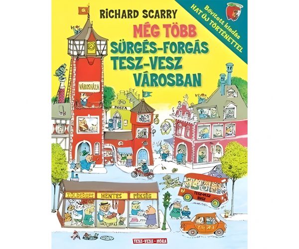 Móra: Richard Scarry - Mai multe activități în Orășelul albinelor harnice