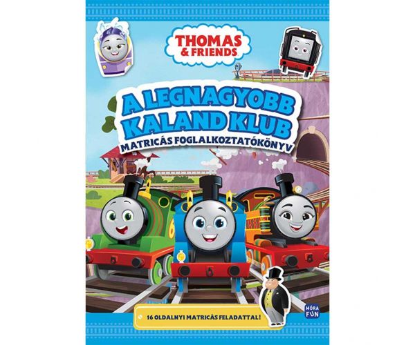 Móra: Thomas & Friends - Cartea de activități cu autocolante a celui mai mare club de aventuri