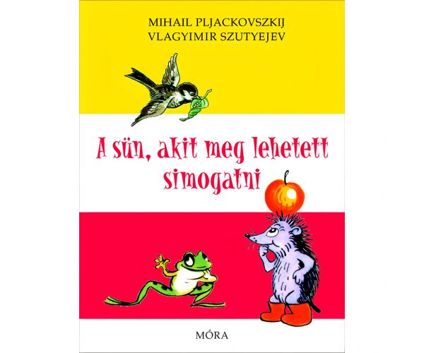 Móra: Vladimir Suteev - Ariciul pe care îl puteai mângâia carte de povești