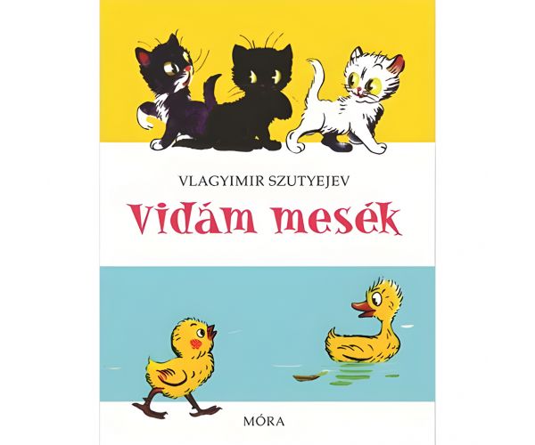 Móra: Vladimir Suteev - Povești vesele