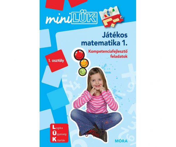 Móra: miniLÜK Matematică distractivă 1 - Sarcini pentru dezvoltarea competențelor, clasa I