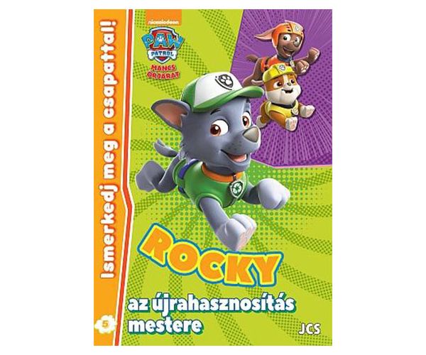 Patrula cățelușilor: Fă cunoștință cu echipa! 5. - Rocky, maestrul reciclării, caiet de activități