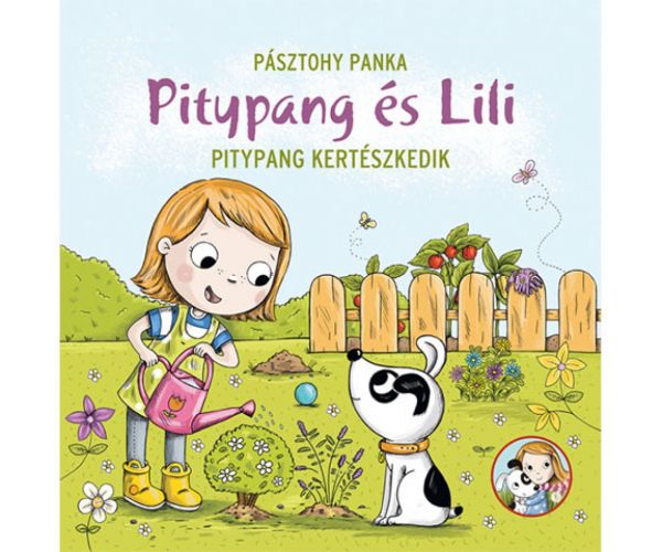 Pitypang și Lili - Pitypang grădinărește carte de povești