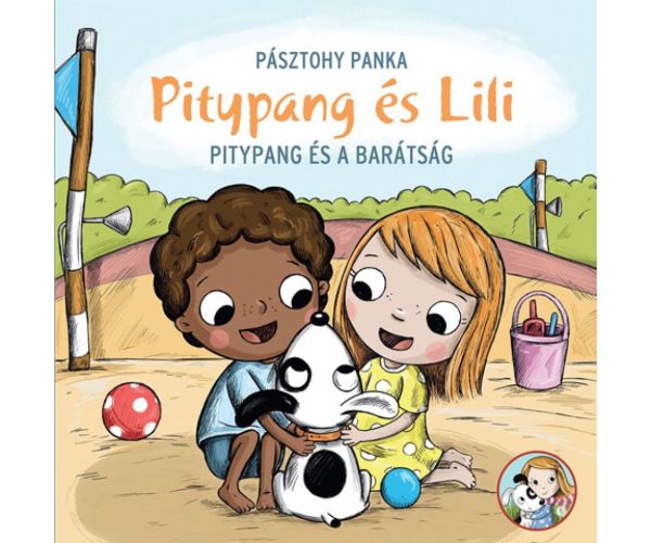 Pitypang și Lili - Pitypang și prietenia carte de povești - Pagony