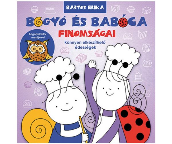 Rețetarul deliciilor lui Bogyó și Babóca