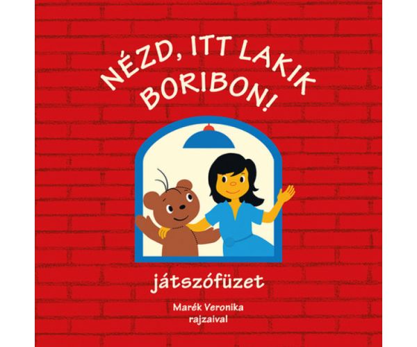 Uite, aici locuiește Boribon! - caiet de activități - Pagony
